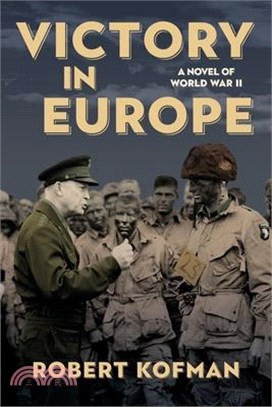Victory in Europe: A Novel of World War II