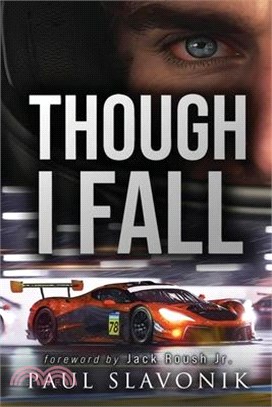 Though I Fall: A Motorsport Story
