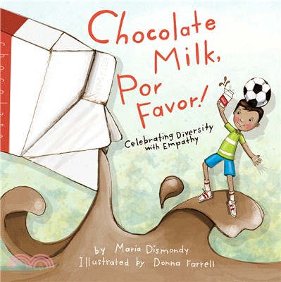 Chocolate Milk, Por Favor! ― Celebrating Diversity With Empathy