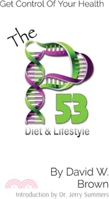 The P53 Diet & Lifestyle: Get Control Of Your Health