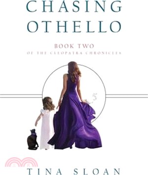 Chasing Othello: Book 2 of The Cleopatra Chronicles