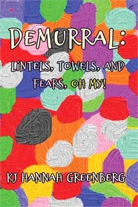 Demurral: Lintels, Towels, and Fears, Oh My!