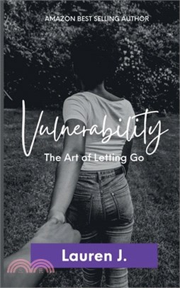 Vulnerability: The Art of Letting Go