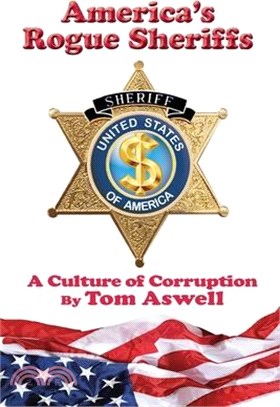 America's Rogue Sheriffs: A Culture of Corruption