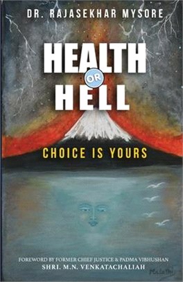 Health or Hell: Choice Is Yours