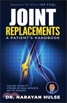 Joint Replacements: A Patient's Handbook