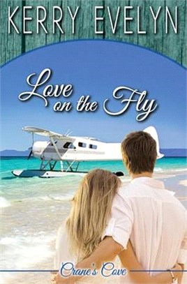 Love on the Fly: A Sweet Contemporary Romance