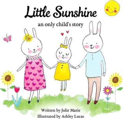 Little Sunshine, an only child's story