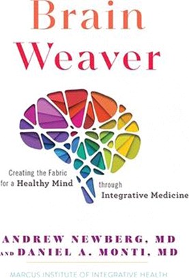 Brain Weaver: Creating the Fabric for a Healthy Mind Through Integrative Medicine