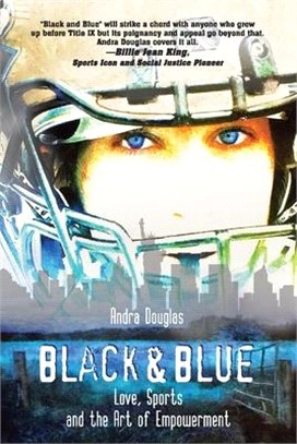 Black & Blue ― Love, Sports and the Art of Empowerment