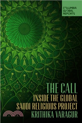 The Call: Inside the Global Saudi Religious Project
