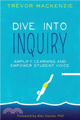 Dive into Inquiry: Amplify Learning and Empower Student Voice