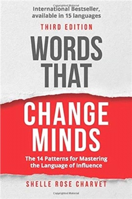 Words That Change Minds：The 14 patterns for mastering the language of influence