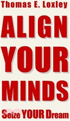 Align Your Minds: Seize Your Dream