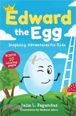 Edward the Egg: Inspiring Adventures for Kids