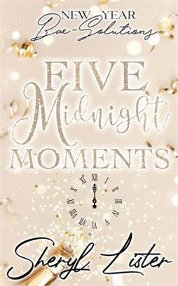 Five Midnight Moments: New Year Bae-Solutions