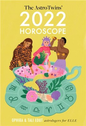 The AstroTwins' 2022 Horoscope: The Complete Yearly Astrology Guide for Every Zodiac Sign