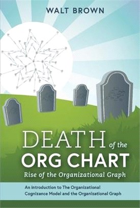 Death of the Org Chart ― Rise of the Organizational Graph
