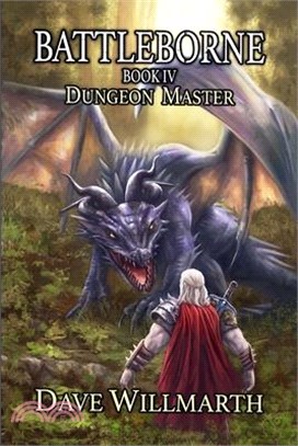 Battleborne Book IV: Dungeon Master