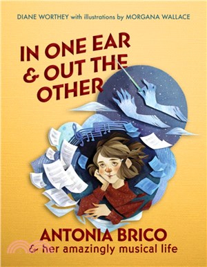 In One Ear and Out the Other ― Antonia Brico and Her Amazingly Musical Life
