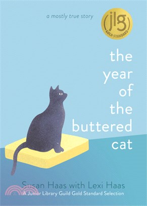 The year of the buttered cat :a mostly true story /