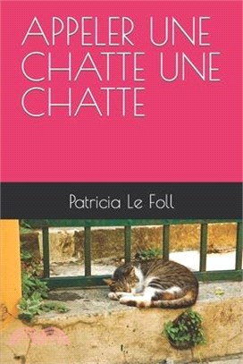 Appeler Une Chatte Une Chatte