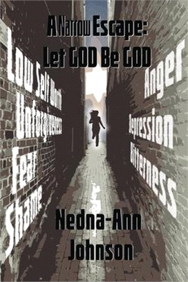 A Narrow Escape: Let God be God