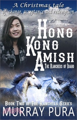 Hong Kong Amish: The Ranchers of Idaho