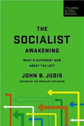 The Socialist Awakening：What's Different Now About the Left