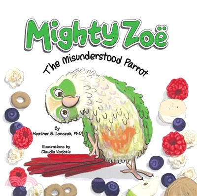 Mighty Zoe：The Misunderstood Parrot