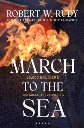 March to the Sea: Sherman's Long March Told by the Soldiers