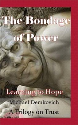 The Bondage of Power: Learning to Hope