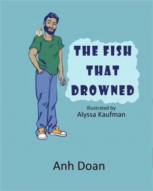 The Fish That Drowned