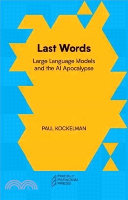 Last Words：Large Language Models and the AI Apocalypse