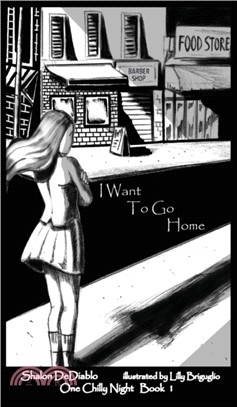 I Want To Go Home：One Chilly Night Book 1