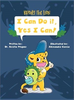 Brody the Lion: I Can Do It, Yes I Can!