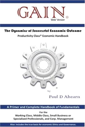 GAIN - 'Beta' Version: The Dynamics of Successful Economic Outcome