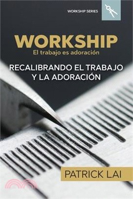 Workship: El trabajo es adoración