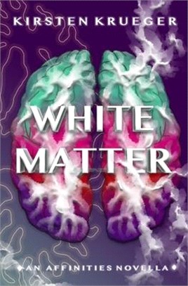 White Matter: An Affinities Novella
