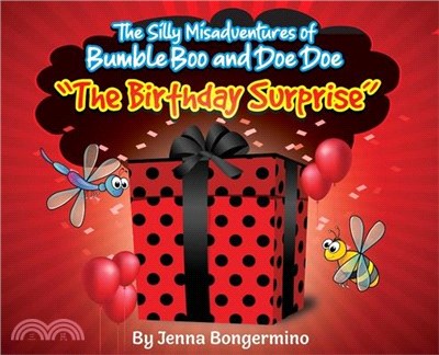 The Silly Misadventures of Bumble Boo and Doe Doe - The Birthday Surprise
