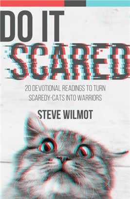 Do It Scared：20 Devotional Readings to Turn Scaredy-Cats into Warriors