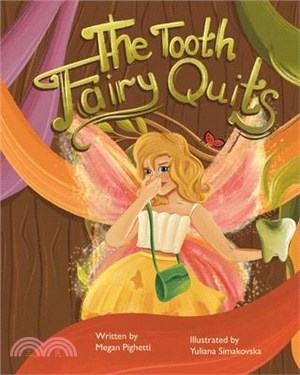 The Tooth Fairy Quits: Even fairies want to be happy.