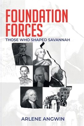 Foundation Forces: Those Who Shaped Savannah
