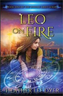 Leo on Fire: Book One of the Zodiac Drift Series