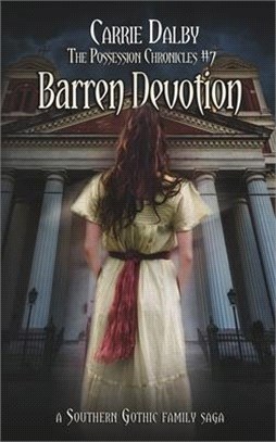 Barren Devotion: A Southern Gothic Family Saga