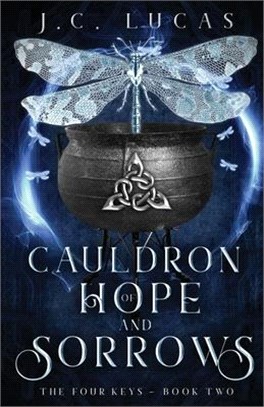 Cauldron of Hope and Sorrows: A Young Adult Epic Fae Fantasy