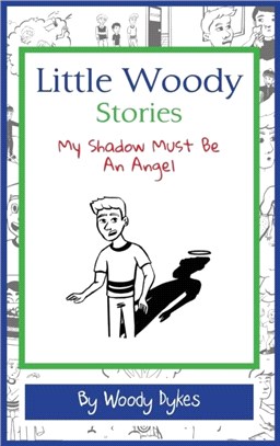 Little Woody Stories：My Shadow Must Be An Angel