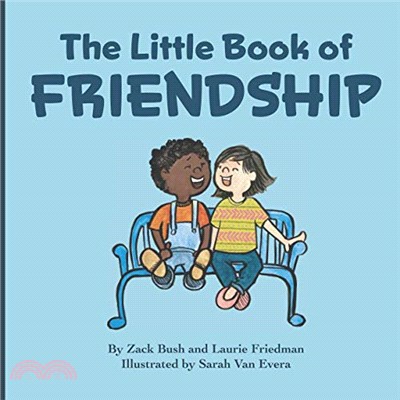 The Little Book Of Friendship: The Best Way to Make a Friend Is to Be a Friend (Little Book of)