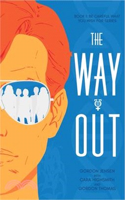 The Way Out: A Novel Volume 1