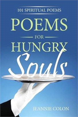 Poems for Hungry Souls: 101 Spiritual Poems